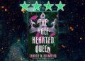 the half hearted queen by charlie n holmberg review feature