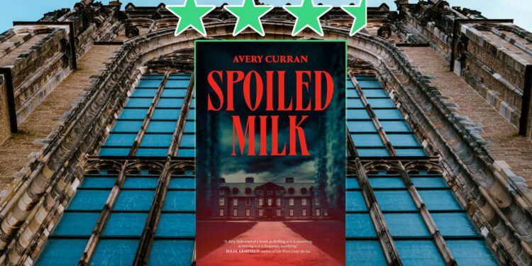 Spoiled Milk a novel by Avery Curran review feature