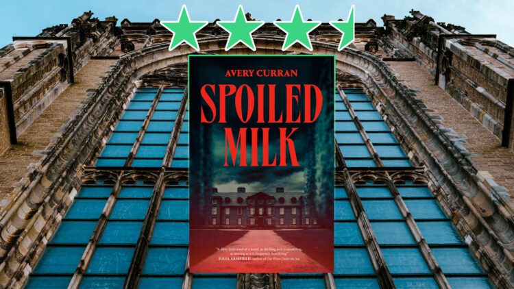 Spoiled Milk a novel by Avery Curran review feature