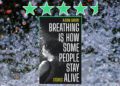 breathing is how people stay alive by alison gadsby review feature