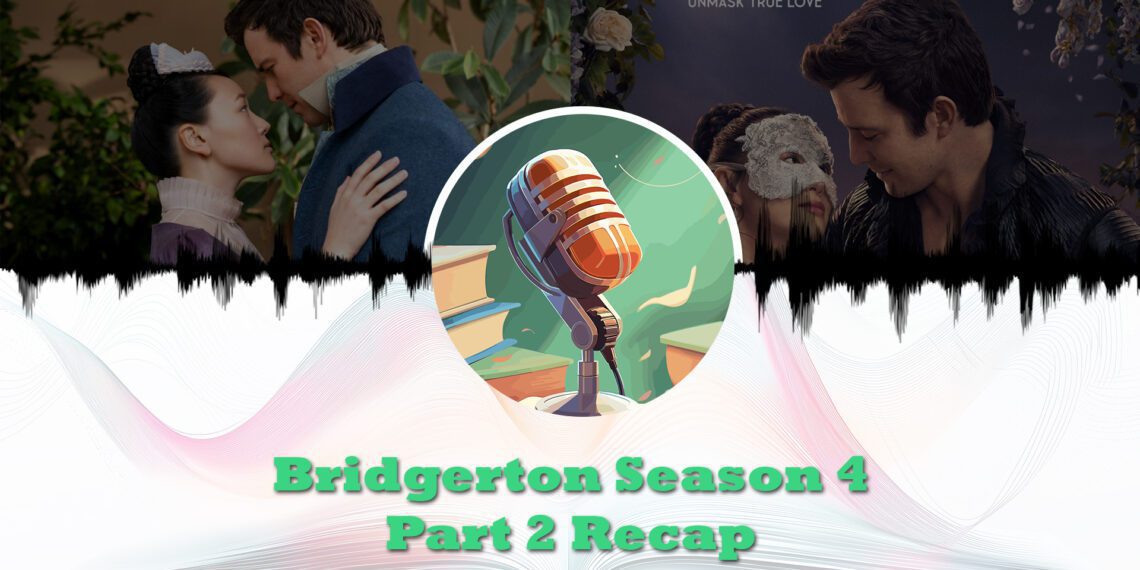 bridgerton season 4 part 2 recap feature