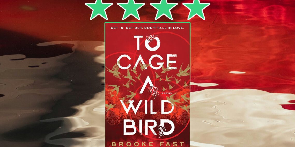 to cage a wild bird by brooke fast review feature