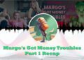 margos got money troubles p1 recap feature