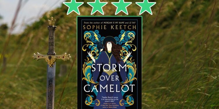 storm over camelot by sophie keetch review feature