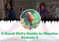 A Good Girls Guide to Murder s2 feature
