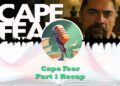 cape fear part 1 feature